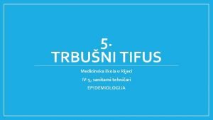 5 TRBUNI TIFUS Medicinska kola u Rijeci IV5