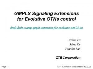 GMPLS Signaling Extensions for Evolutive OTNs control draftfuxhccampgmplsextensionforevolutiveotn03