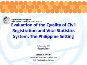 Republic of the Philippines PHILIPPINE STATISTICS AUTHORITY Evaluation