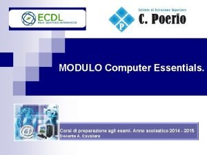 MODULO Computer Essentials Corsi di preparazione agli esami