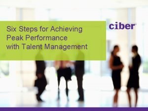 Six Steps for Achieving Peak Performance with Talent