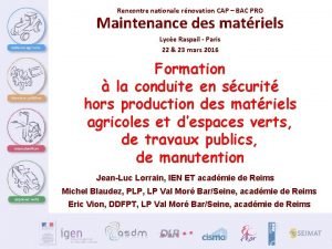 Rencontre nationale rnovation CAP BAC PRO Maintenance des