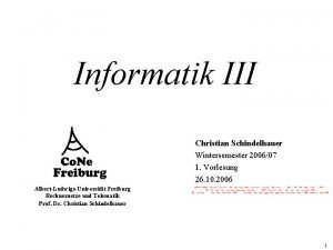 Informatik III Christian Schindelhauer Wintersemester 200607 1 Vorlesung