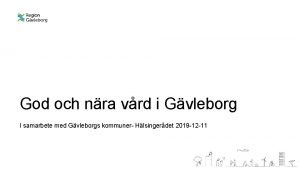 God och nra vrd i Gvleborg I samarbete