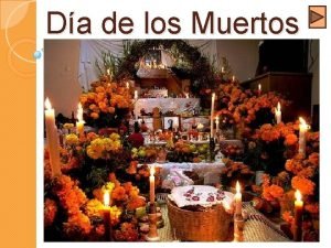 Da de los Muertos ndice Metas El Vocabulario