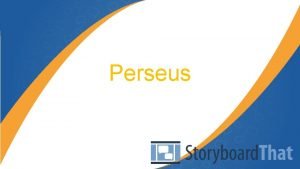 Perseus ordinary world