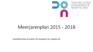 Meerjarenplan 2015 2018 Vastgesteld door bestuur op 20