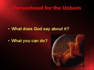 Personhood for the Unborn What does God say