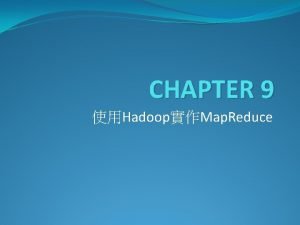 CHAPTER 9 HadoopMap Reduce Hadoop Integrated Development Environment