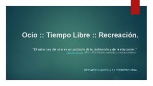 Ocio Tiempo Libre Recreacin El sabio uso del