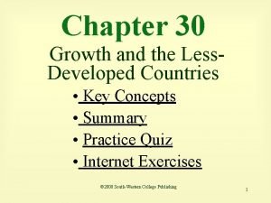 Chapter 30 Growth and the Less Developed Countries