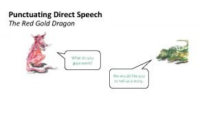 Punctuating Direct Speech The Red Gold Dragon What