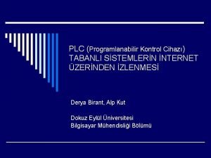 PLC Programlanabilir Kontrol Cihaz TABANLI SSTEMLERN NTERNET ZERNDEN