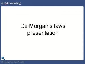 De Morgans laws presentation AQA Computing AS Level