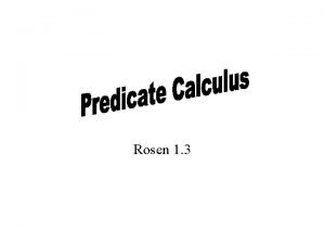 Rosen 1 3 Propositional Functions Propositional functions or