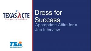 Dress for Success Appropriate Attire for a Job