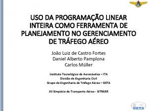 USO DA PROGRAMAO LINEAR INTEIRA COMO FERRAMENTA DE USO DA PROGRAMAO LINEAR INTEIRA COMO FERRAMENTA DE