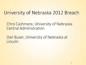 University of Nebraska 2012 Breach Chris Cashmere University