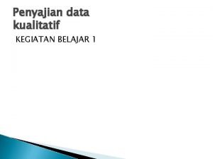 Penyajian data kualitatif