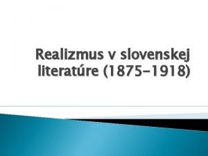 Realizmus v slovenskej literatúre