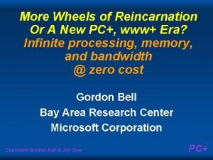 More Wheels of Reincarnation Or A New PC