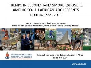 TRENDS IN SECONDHAND SMOKE EXPOSURE AMONG SOUTH AFRICAN