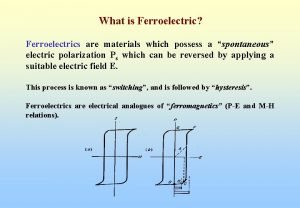 What is ferroelectric