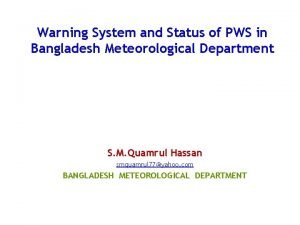 Warning System and Status of PWS in Bangladesh