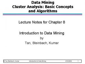 Data Mining Cluster Analysis Basic Concepts and Algorithms