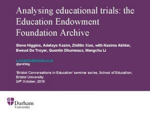 Analysing educational trials the Education Endowment Foundation Archive