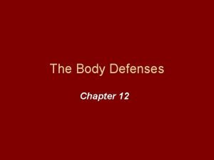 Chapter 12 the lymphatic system and body defenses
