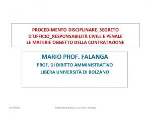 PROCEDIMENTO DISCIPLINARESEGRETO DUFFICIORESPONSABILIT CIVILE E PENALE LE MATERIE