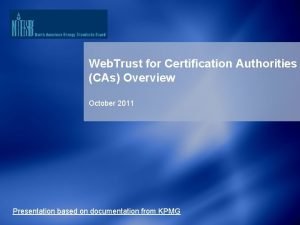 Web Trust for Certification Authorities CAs Overview October