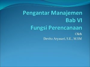 Pengantar Manajemen Bab VI Fungsi Perencanaan Oleh Devita