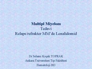 Multipl Miyelom Tedavi Relapsrefrakter MMde Lenalidomid Dr Selami