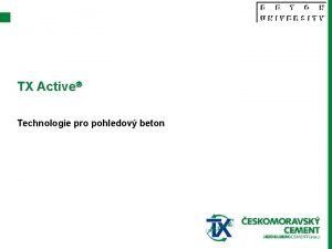 TX Active Technologie pro pohledov beton TX Active