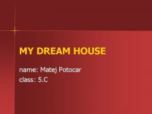 My dream house names My dream house names