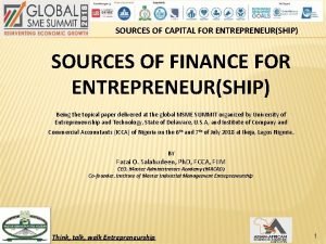 SOURCES OF CAPITAL FOR ENTREPRENEURSHIP SOURCES OF FINANCE