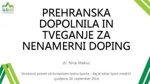 PREHRANSKA DOPOLNILA IN TVEGANJE ZA NENAMERNI DOPING dr