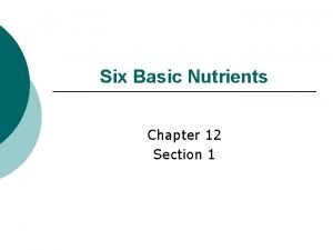 What are the six basic nutrients