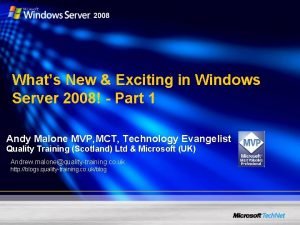 Whats New Exciting in Windows Server 2008 Part