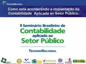 Como est acontecendo a implantao da Contabilidade Aplicada