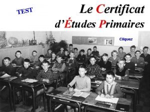 TEST Le Certificat dtudes Primaires Cliquez Le Certificat