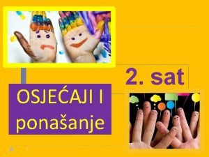 OSJEAJI I ponaanje 1 2 sat to smo