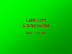 Laiskloom Bradypodidae Karl Kiur Saar Vlimus Kehaehitus vastab