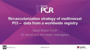 Revascularization strategy of multivessel PCI data from a