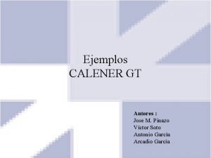 Ejemplos CALENER GT Autores Jose M Pinazo Vctor