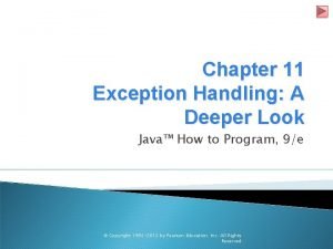 Chapter 11 Exception Handling A Deeper Look Java