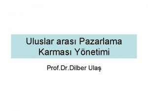 Uluslar aras Pazarlama Karmas Ynetimi Prof Dr Dilber