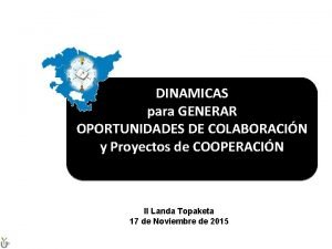 DINAMICAS para GENERAR OPORTUNIDADES DE COLABORACIN y Proyectos